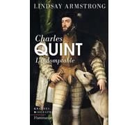 Charles Quint: L'Indomptable