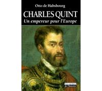 Charles Quint - Un Empereur Pour L'europe