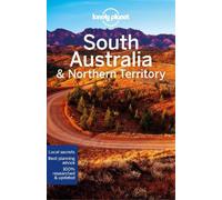 Charles Rawlings-Way Antho Lonely Planet South Australia & Northern Ter (Poche)