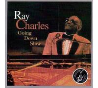 Ray Charles - Going Down Slow