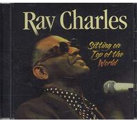 Charles, Ray - Sitting on Top of The World