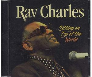 Charles, Ray - Sitting on Top of The World