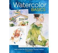 Charles Reid's Watercolor Solutions: Learn to Solve the Most Common Painting Problems