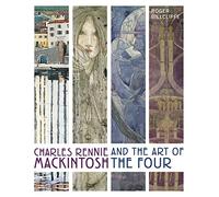 Charles Rennie Mackintosh and the Art of the Four /anglais