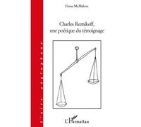 Charles Reznikoff une poétique du témoignage - Fiona McMahon - L'harmattan - broché - Essai
