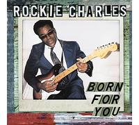 Charles, Rockie - Born for You