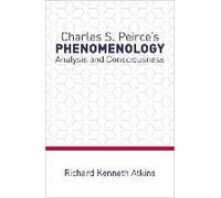 Charles S. Peirce's Phenomenology