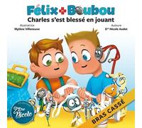 Charles s'est blessé en jouant: Bras cassé