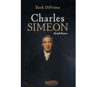 Charles Simeon: Parish Pastor