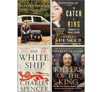 Charles Spencer 4 Books Collection Set (A Very Private School [Hardcover], The White Ship, To Catch A King, Killers of the King)