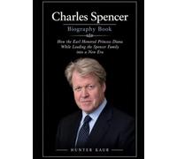 Charles Spencer Biography Book: How the Earl Honored Princess Diana While Leading the Spencer Family into a New Era