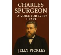 Charles Spurgeon: A Voice For Every Heart