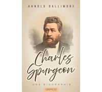 Charles Spurgeon: Une biographie