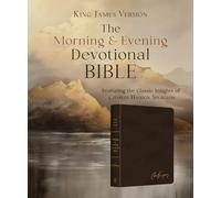 Charles Spurgeon's Morning & Evening Devotional Bible KJV [Men's Cover]: Featuring the Complete Text of the Classic Twice-A-Day Devotional