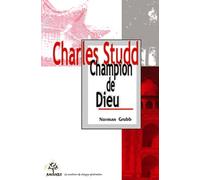 Charles Studd, champion de Dieu