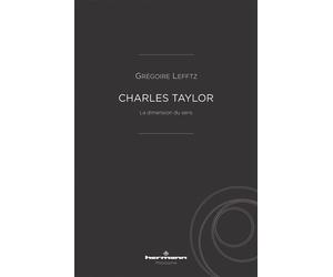 Charles Taylor La dimension du sens - Grégoire Lefftz - Hermann - broché - Etude