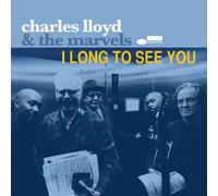 CHARLES & THE MARVELS LLOYD - I LONG TO SEE YOU CD NEUF