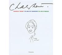 Charles trenet 50 ans de chansons, 50 ans d'images
