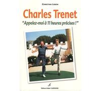 Charles Trenet: "Appelez-moi à 11 heures précises !"