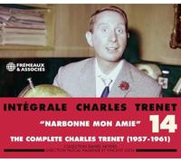 CHARLES TRENET - INTEGRALE VOL. 14 NARBONNE MON AMIE 1957-1961 - C - K72z