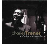Charles Trenet - Je N'irai Pas a Notre Dame