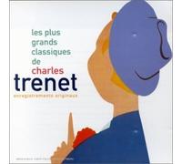 Charles Trénet - Les Plus grands classiques de Charles Trenet