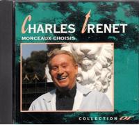 Charles Trenet - Morceaux Choisis
