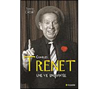 Charles trenet une vie enchantee - Sandro Cassati - City - broché - Biographie