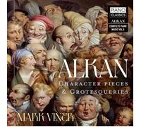 Charles-Valentin Alkan Alkan: Character Pieces & Grotesqueries (CD) Album