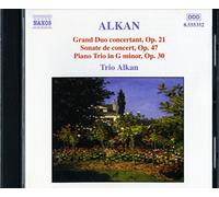 Charles Valentin Alkan - Grand duo concertant op.21 / Sonate de concert op.47 / Trio pour piano op.30