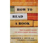 Charles Van Doren Mortimer J. Adler How to Read a Book (Poche)