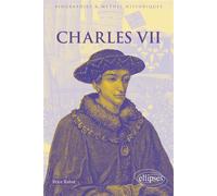 Charles VII - Brice Rabot - Ellipses - broché - Biographie