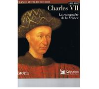 Charles VII : La reconquête de la France 1403-1461