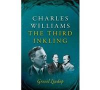 Charles Williams The Third Inkling Grevel Freelance Writer Lindop, (Auteur)