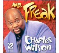 Charles Wilson - Mr. Freak