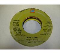 CHARLES WRIGHT AND THE WATTS 103RD STREET BAND - CHARLES WRIGHT AND THE WATTS 103RD STREET BAND 45 RPM Love Land / Sorry Charlie