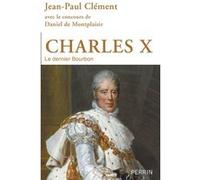 Charles X Jean-Paul Clément (Auteur), Daniel De Montplaisir (Auteur)