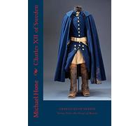Charles XII of Sweden: Versus Peter the Great of Russia