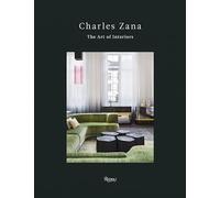 Charles Zana: The Art of Interiors