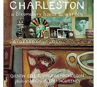Charleston: A Bloomsbury House and Garden