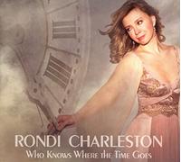 Charleston Rondi - Who Knows Where the Time Goes