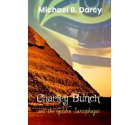 Charley Bunch and the Golden Sarcophagus
