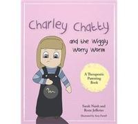 Charley Chatty and the Wiggly Worry Worm by Rosie Jefferies Sarah Naish, Rosie Jefferies (Auteur)