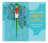 Charley Harpers Whats in the Rain Forest by Zoe Burke Charlie Harper (Auteur)