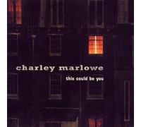Charley Marlowe - This Could Be You [Import]