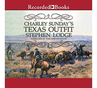 Charley Sunday's Texas Outfit (The Charlie Sundays Texas Outfit Series)