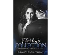 Charley's Collection: Spicy Confessions, Fierce Friendships, and One Book Club Gone Rogue