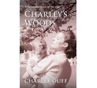 Charleys Woods by Charles Duff Unknown (Auteur)