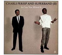 Charli Persip & Superband - in Case You Missed It