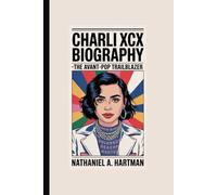 CHARLI XCX BIOGRAPHY: The Avant-Pop Trailblazer